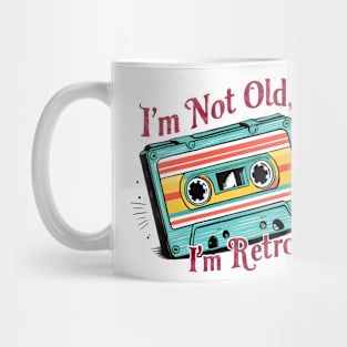 I'm not old I'm retro 2024 Mug